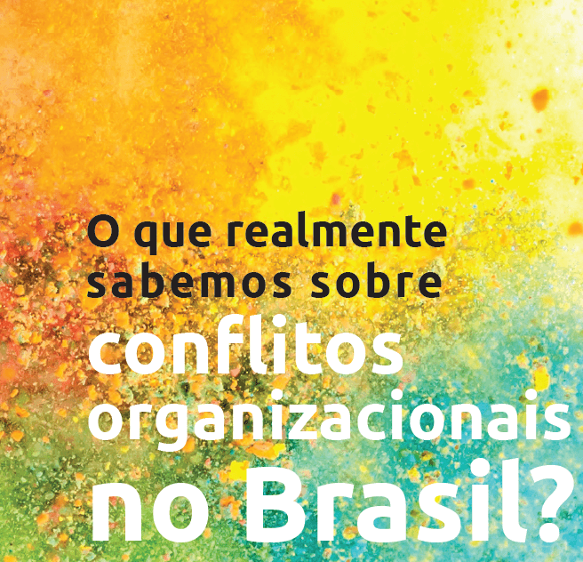 O que realmente sabemos sobre conflitos organizacionais no Brasil?