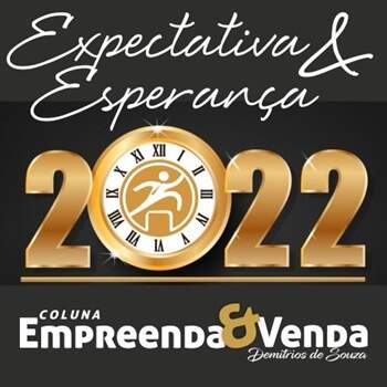 Expectativas 2022 –  Estabilidade e esperança  no setor de serviços!